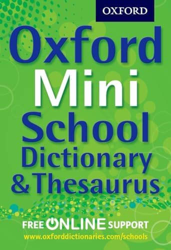 Oxford School Dictionary and Thesaurus 2012: Oxford Dictionary